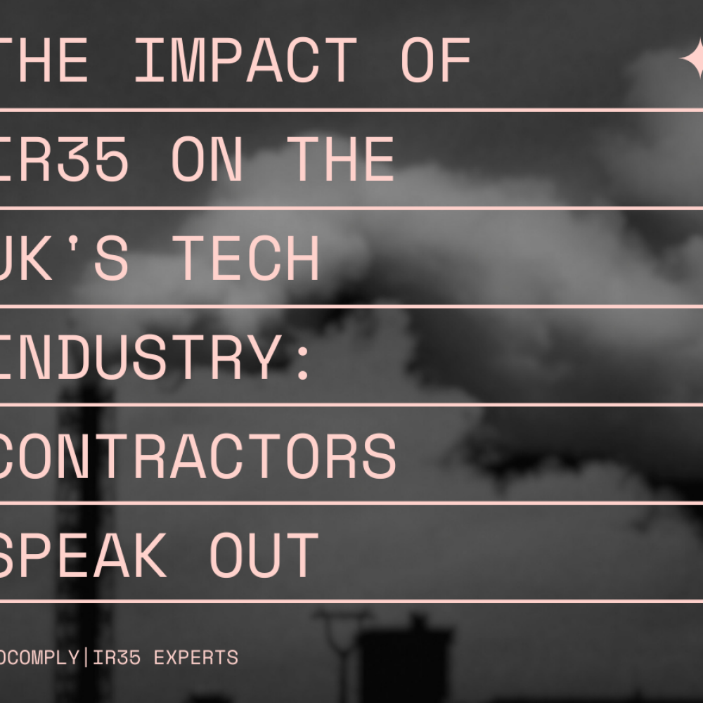 The Impact of IR35 On the UK'S Tech Industry: Contractors Speak Out | CoComply